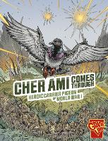 Book Cover for Cher Ami Comes Through by Nel Yomtov