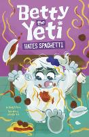 Book Cover for Betty the Yeti Hates Spaghetti by Mandy R. Marx