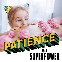 Book Cover for Patience Is a Superpower by Mari Schuh