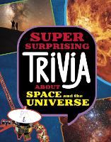 Book Cover for Super Surprising Trivia About Space and the Universe by Ailynn Collins