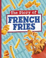 Book Cover for The Story of French Fries by Gloria Koster