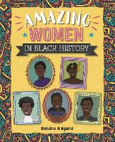 Book Cover for Amazing Women in Black History by Sandra A. Agard