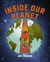 Book Cover for Inside Our Planet by John Townsend