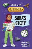 Book Cover for Year 6 at Greenwicks. Sara's Story by Adam Guillain, Charlotte Guillain