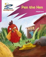 Book Cover for Reading Planet: Rocket Phonics – Target Practice – Pen the Hen – Pink B by Abigail Steel