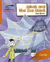 Book Cover for Reading Planet: Rocket Phonics – Target Practice – Jakob and the Ice Giant – Orange by Sasha Morton