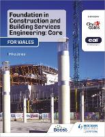 Book Cover for Foundation in Construction and Building Services Engineering: Core (Wales) by Mike Jones