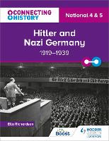 Book Cover for Connecting History: National 4 & 5 Hitler and Nazi Germany, 1919–1939 by Ella Richardson