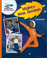 Book Cover for Reading Planet - Mighty Mae Jemison - Orange: Galaxy by Claire Smith