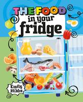 Book Cover for The Food in Your Fridge by Emily Hibbs