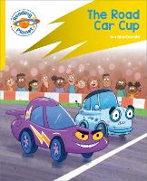 Book Cover for Reading Planet: Rocket Phonics - Target Practice - The Road Car Cup - Yellow by Ian Macdonald