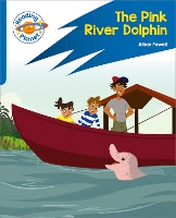 Book Cover for Reading Planet: Rocket Phonics – Target Practice - The Pink River Dolphin - Blue by Jillian Powell