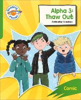 Book Cover for Reading Planet: Rocket Phonics – Target Practice - Alpha 3: Thaw Out - Green by Catherine Lenahan