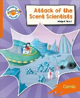 Book Cover for Reading Planet: Rocket Phonics – Target Practice - Attack of the Scent Scientists - Orange by Abigail Steel