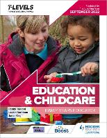 Book Cover for Education and Childcare T Level: Early Years Educator: Updated for first teaching from September 2022 by Penny Tassoni, Louise Burnham, Janet King