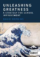 Book Cover for Unleashing Greatness – a strategy for school improvement by David Hopkins