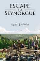 Book Cover for Escape to Seynorgue by Alan Brown