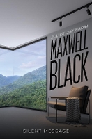 Book Cover for Maxwell Black by Elliot Jay Nadin