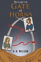 Book Cover for Through the Gate of Horns by V. R. Wilson