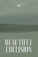 Book Cover for Beautiful Collision by LIV Connelly