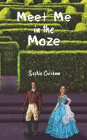 Book Cover for Meet Me in the Maze by Sophie Culshaw