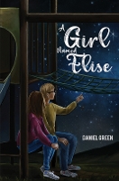 Book Cover for A Girl Named Elise by Daniel Green