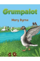 Book Cover for Grumpalot by Mary Byrne