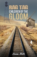 Book Cover for Rag Tag Children of the Gloom by Anna Mills