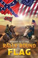 Book Cover for Rally 'Round the Flag by Jeremy Leyland