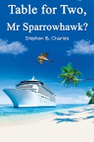 Book Cover for Table for Two, Mr Sparrowhawk? by Stephen B. Charles