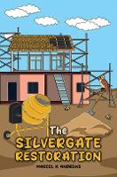 Book Cover for The Silvergate Restoration by Marcel K Andrews