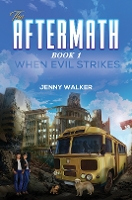 Book Cover for The Aftermath : Book 1- When Evil Strikes by Jenny Walker