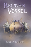 Book Cover for Broken Vessel by Stella Jackson
