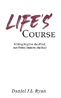 Book Cover for Life's Course by Daniel J L Ryan