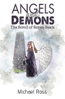 Book Cover for Angels and Demons - The Scroll of Seven Seals by Michael Ross