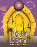 Book Cover for The Elf in the Room by Emma Reynolds