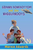 Book Cover for Granny Bonebottom and the Nugglenoots by Marnie Edwards