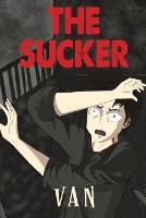 Book Cover for The Sucker by Van .