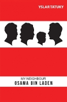 Book Cover for My Neighbour Osama Bin Laden by Yslar Tatuky