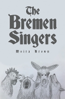 Book Cover for The Bremen Singers by Moira Brown