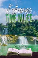 Book Cover for A Strange Time in Life by Carol Jones