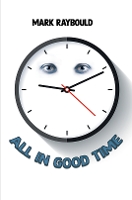 Book Cover for All in Good Time by Mark Raybould