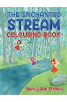 Book Cover for The Enchanted Stream Colouring Book by Shirley Ann Stanley