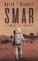 Book Cover for Smar: Return of the Machines by David T Bennett