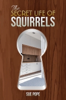 Book Cover for The Secret Life of Squirrels by Sue Pope