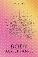 Book Cover for Body Acceptance by Jade Nyx