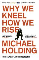 Book Cover for Why We Kneel How We Rise by Michael Holding