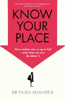 Book Cover for Know Your Place by Faiza Shaheen