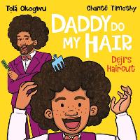 Book Cover for Daddy Do My Hair: Deji's Haircut by Tolá Okogwu