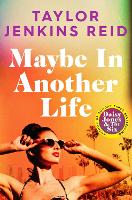 Book Cover for Maybe in Another Life by Taylor Jenkins Reid